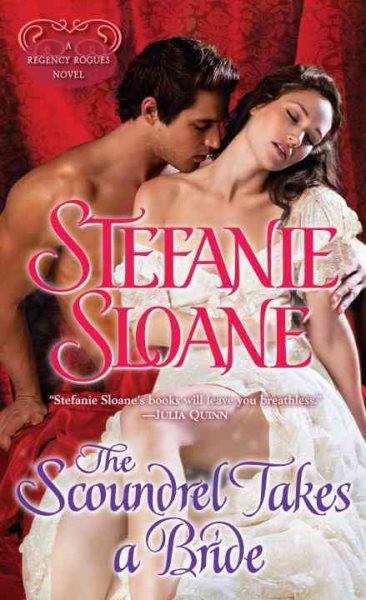 The Scoundrel Takes a Bride: A Regency Rogues Novel