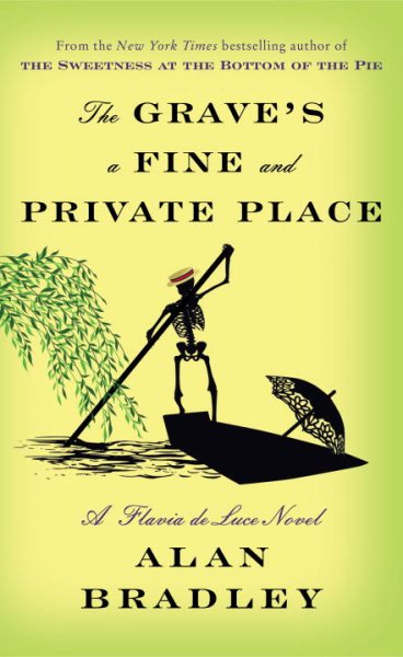 The Grave's a Fine and Private Place: A Flavia de Luce Novel cover