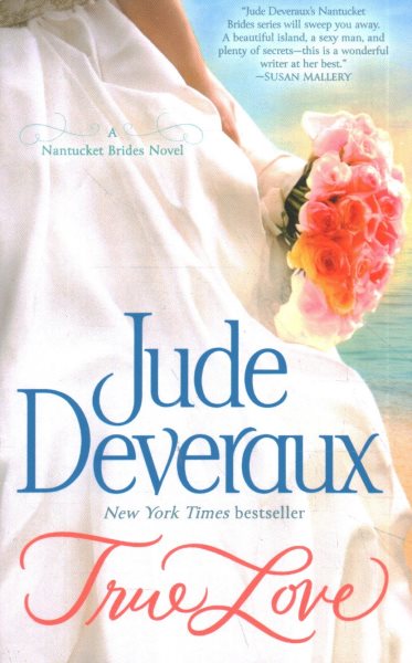 True Love: A Nantucket Brides Novel (Nantucket Brides Trilogy) cover