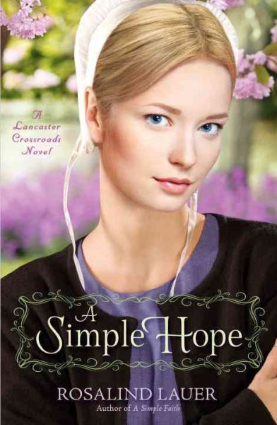 A Simple Hope: A Lancaster Crossroads Novel
