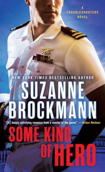 Some Kind of Hero: A Troubleshooters Novel cover