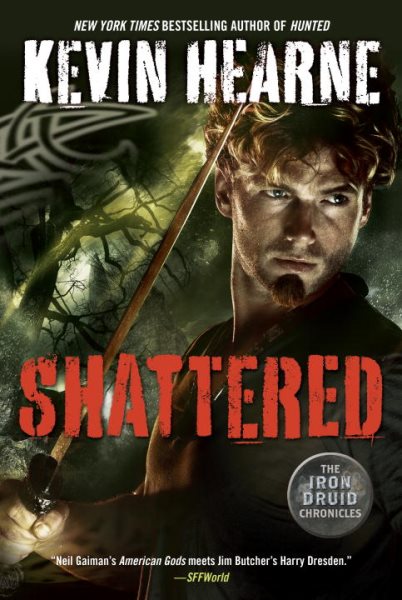 Shattered (Iron Druid Chronicles) cover