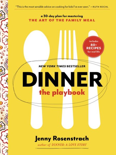 Dinner: The Playbook: A 30-Day Plan for Mastering the Art of the Family Meal: A Cookbook cover
