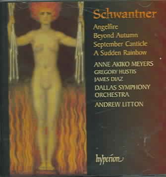 Schwantner: Angelfire, Beyond Autumn, September Canticle, A Sudden Rainbow cover