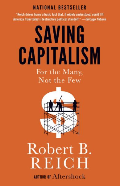 Saving Capitalism: For the Many, Not the Few cover