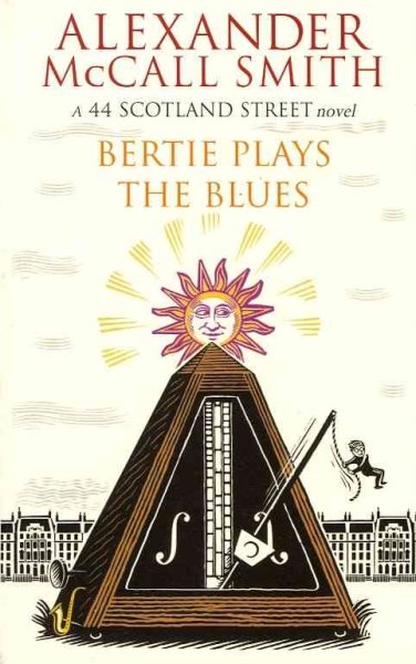 Bertie Plays the Blues. Alexander McCall Smith