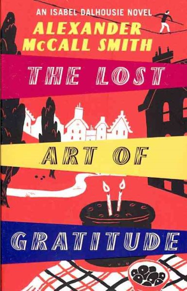 The Lost Art of Gratitude: An Isabel Dalhousie Novel [Paperback] [Jan 01, 2010] Smith, Alexander Mccall cover
