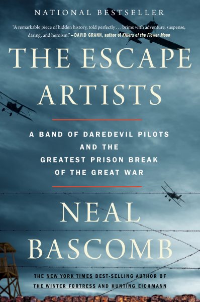 The Escape Artists: A Band of Daredevil Pilots and the Greatest Prison Break of the Great War cover