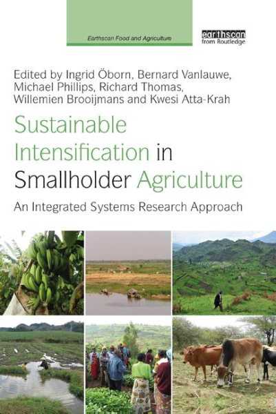 Sustainable Intensification in Smallholder Agriculture: An integrated systems research approach (Earthscan Food and Agriculture) cover
