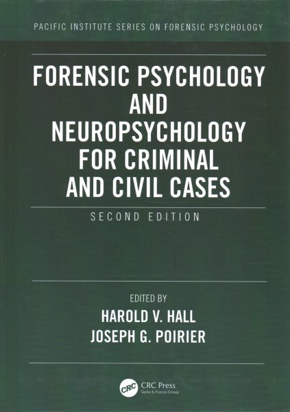 Forensic Psychology and Neuropsychology for Criminal and Civil Cases (Pacific Institute Series on Forensic Psychology)