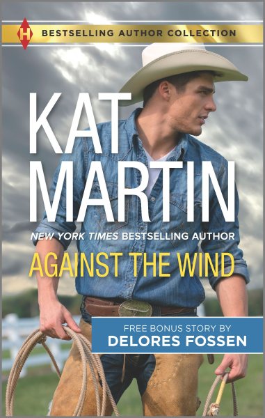 Against the Wind & Savior in the Saddle: A 2-in-1 Collection (Harlequin Bestselling Author Collection) cover