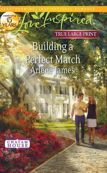 Building a Perfect Match Chatam House (True Large Print) (Love Inspired) cover