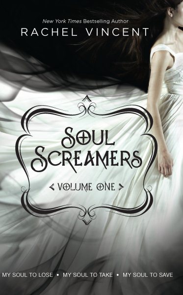 Soul Screamers Volume One: My Soul to Lose\ My Soul to Take\ My Soul to Save cover