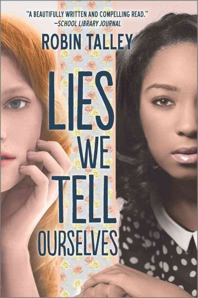 Lies We Tell Ourselves: A New York Times bestseller (Harlequin Teen) cover