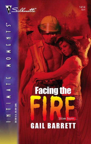 Facing The Fire (Silhouette Intimate Moments)