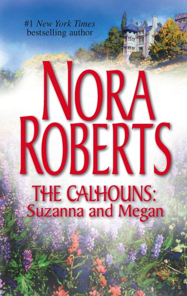The Calhouns: Suzanna and Megan (The Calhoun Women)