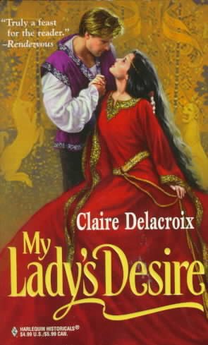 My Lady's Desire (Harlequin Historical, No 409)