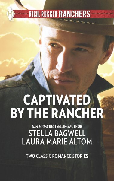 Captivated by the Rancher: An Anthology (Harlequin Rich, Rugged Ranchers Collection) cover