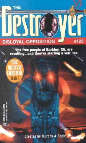 Disloyal Opposition (Destroyer #123) (DESTROYER SERIES)