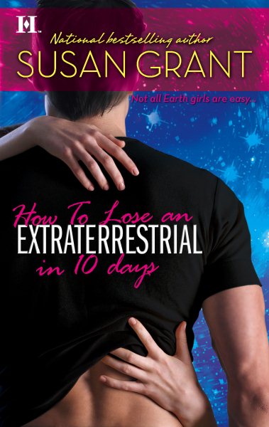 How to Lose an Extraterrestrial in 10 Days (Otherworldly Men, Book 3) cover