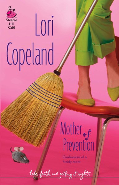Mother of Prevention (Life, Faith & Getting It Right #4) (Steeple Hill Cafe) cover