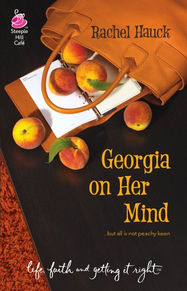 Georgia on Her Mind (Life, Faith & Getting It Right #15) (Steeple Hill Cafe) cover