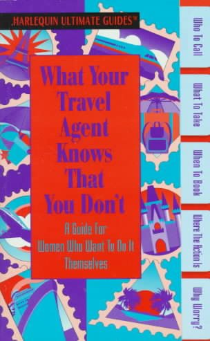What Your Travel Agent Knows That You Don'T cover