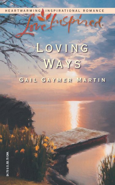 Loving Ways (Loving Series #3) (Love Inspired #231)
