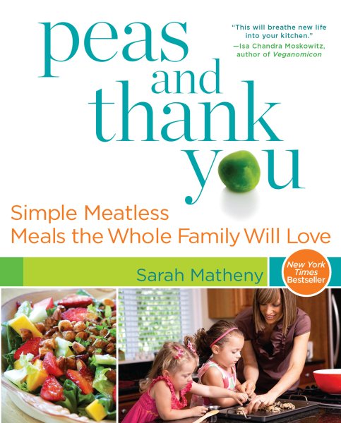 Peas and Thank You: Simple Meatless Meals the Whole Family Will Love cover
