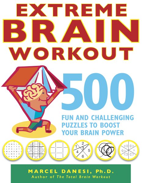 Extreme Brain Workout: 500 Fun and Challenging Puzzles to Boost Your Brain Power
