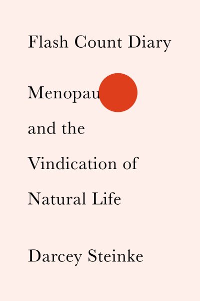 Flash Count Diary: Menopause and the Vindication of Natural Life cover
