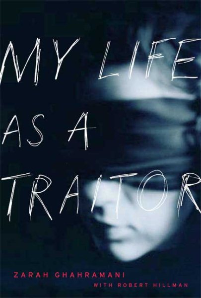 My Life as a Traitor: An Iranian Memoir