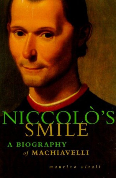 Niccolo's Smile : A Biography of Machiavelli cover