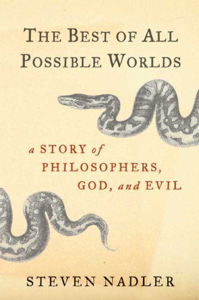 The Best of All Possible Worlds: A Story of Philosophers, God, and Evil cover