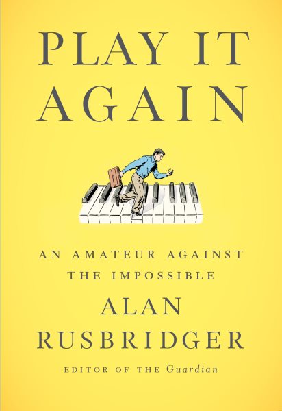 Play It Again: An Amateur Against the Impossible cover