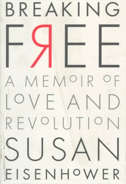 Breaking Free: A Memoir of Love and Revolution cover