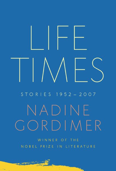Life Times: Stories, 1952-2007 cover