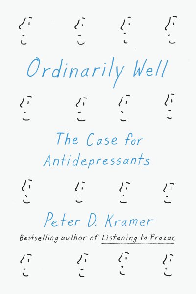 Ordinarily Well: The Case for Antidepressants cover