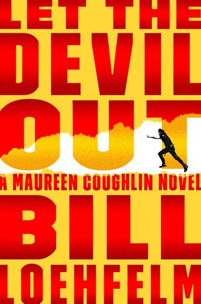 Let the Devil Out: A Maureen Coughlin Novel (Maureen Coughlin Series)