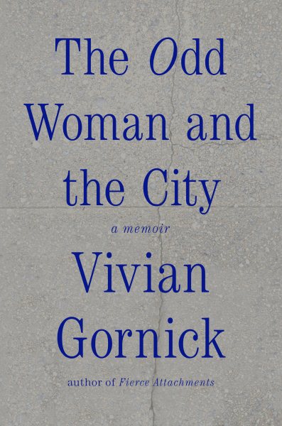 The Odd Woman and the City: A Memoir cover