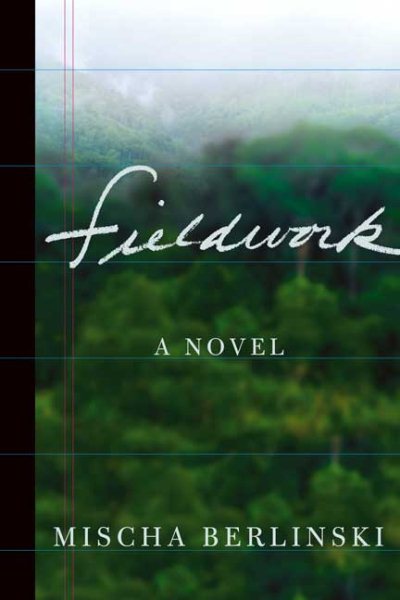 Fieldwork: A Novel cover