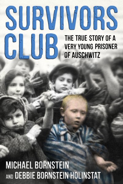 Survivors Club: The True Story of a Very Young Prisoner of Auschwitz cover