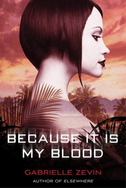 Because It Is My Blood: A Novel (Birthright)
