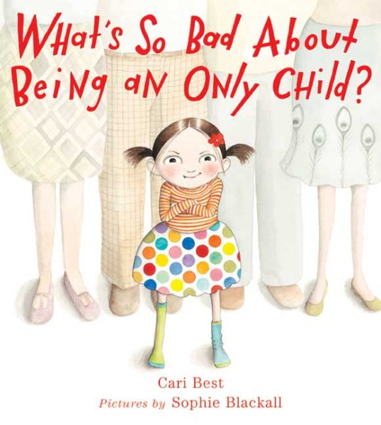 What's So Bad About Being an Only Child? cover