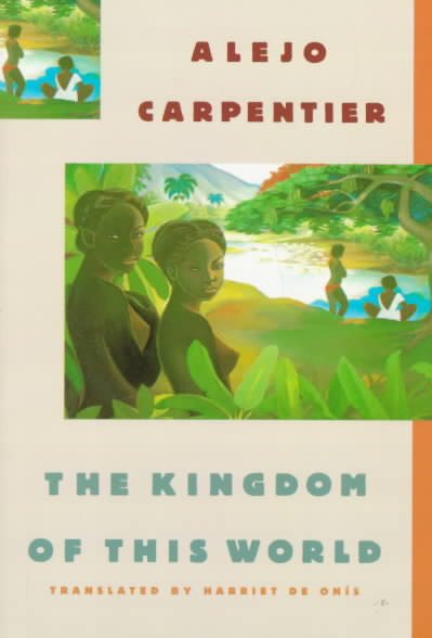 The Kingdom of This World: A Novel