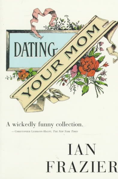 Dating Your Mom