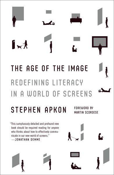 The Age of the Image: Redefining Literacy in a World of Screens cover