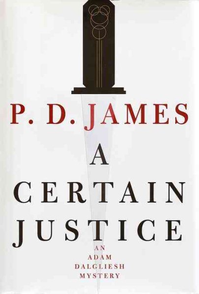 A Certain Justice (Adam Dalgliesh Mystery Series #10) cover