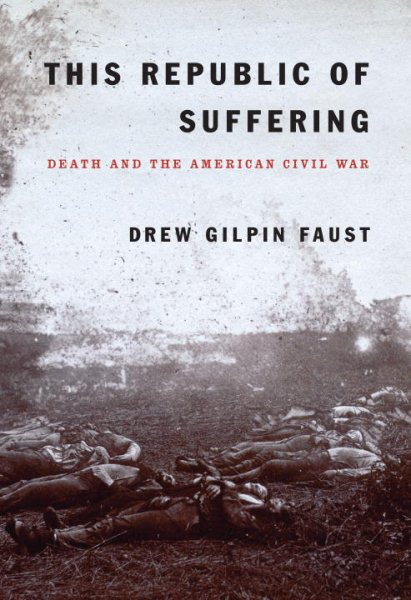 This Republic of Suffering: Death and the American Civil War cover