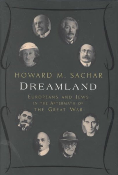 Dreamland: Europeans and Jews in the Aftermath of the Great War cover
